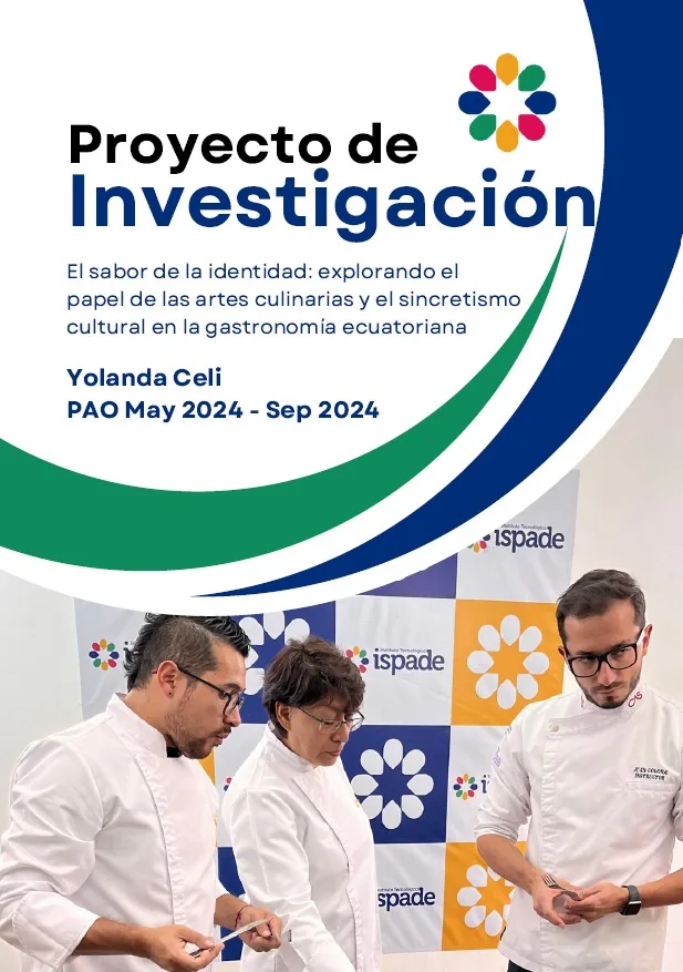 Proyecto de investigación: El sabor de la identidad: artes culinarias y sincretismo cultural en la gastronomía ecuatoriana